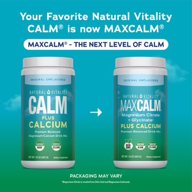 Original Natural Vitality CALM Plus Calcium is rebranded as Natural Vitality MAXCALM Magnesium Citrate plus Glycinate Plus Calcium.