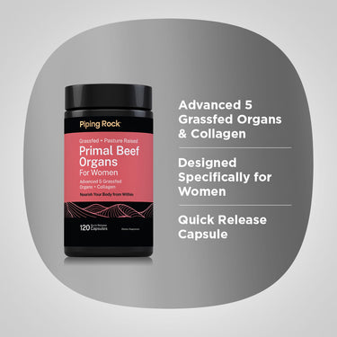 Graphic stating Advanced 5 Grassfed Organs & Collagen, Designed Specifically for Women, and Quick Release Capsule, shown beside a bottle of Piping Rock Primal Beef Organs For Women