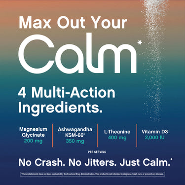 Max Calm graphic: 'Max Out Your Calm' with 4 multi-action ingredients. Claims: 'No Crash. No Jitters. Just Calm.'