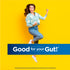Woman smiling, flexing arms in daisy cardigan; blue banner reads 'Good for your Gut!' with a small disclaimer.